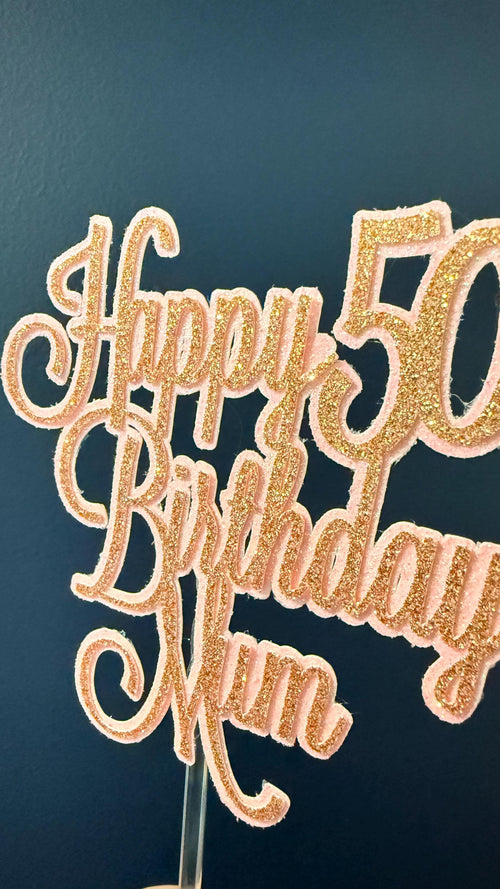 Happy 50th Birthday Mum Cake Topper | Rose Gold Pink Glitter Script